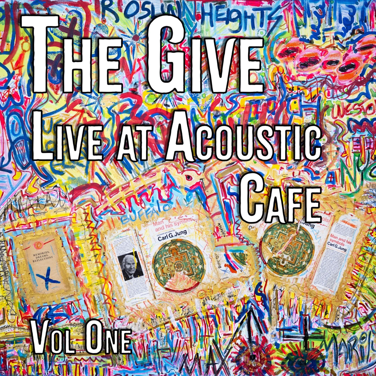 The Give — Live at Acoustic Cafe, Volume One album cover