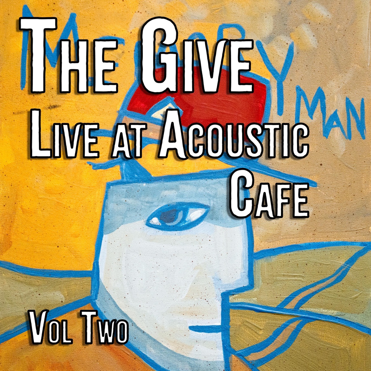 The Give — Live at Acoustic Cafe, Volume Two album cover